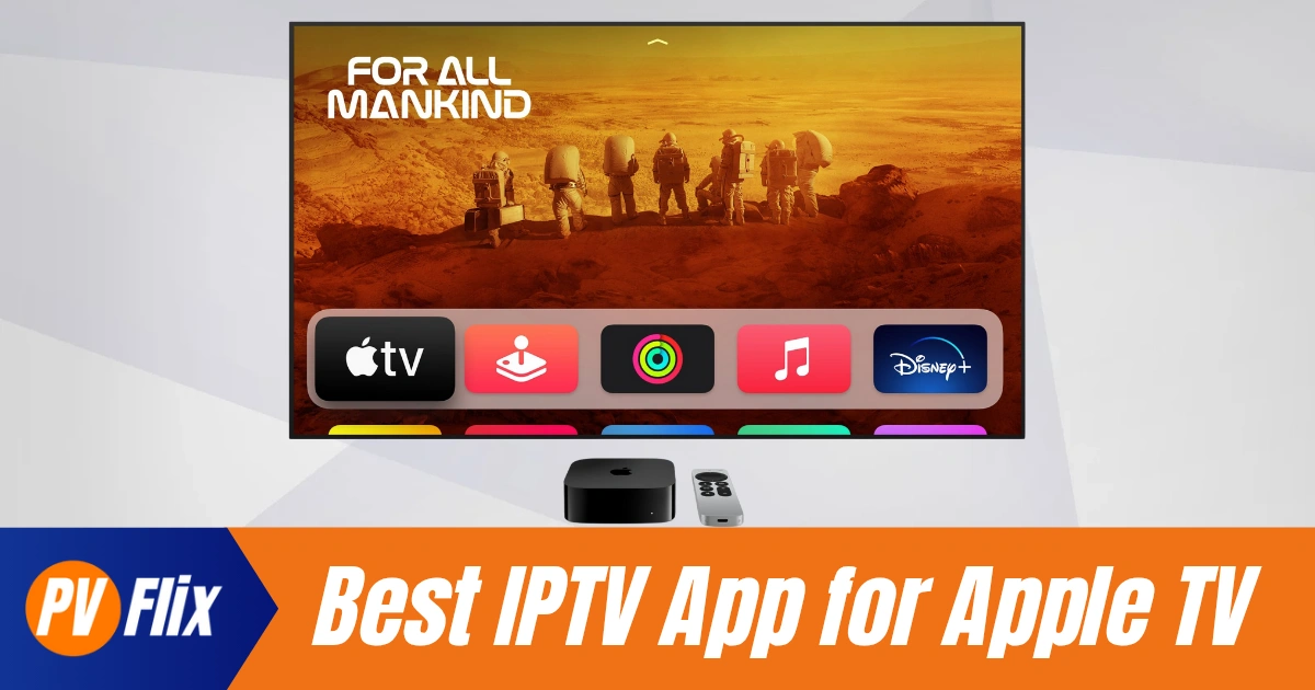 best IPTV app for Apple TV — IPTVX on Apple TV 4K