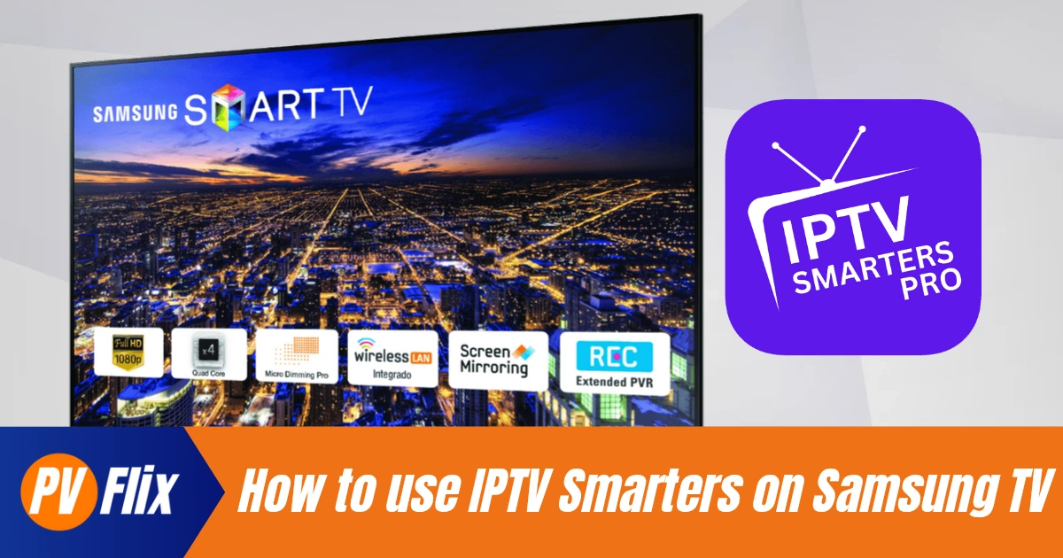 how to use iptv smarters pro on samsung tv